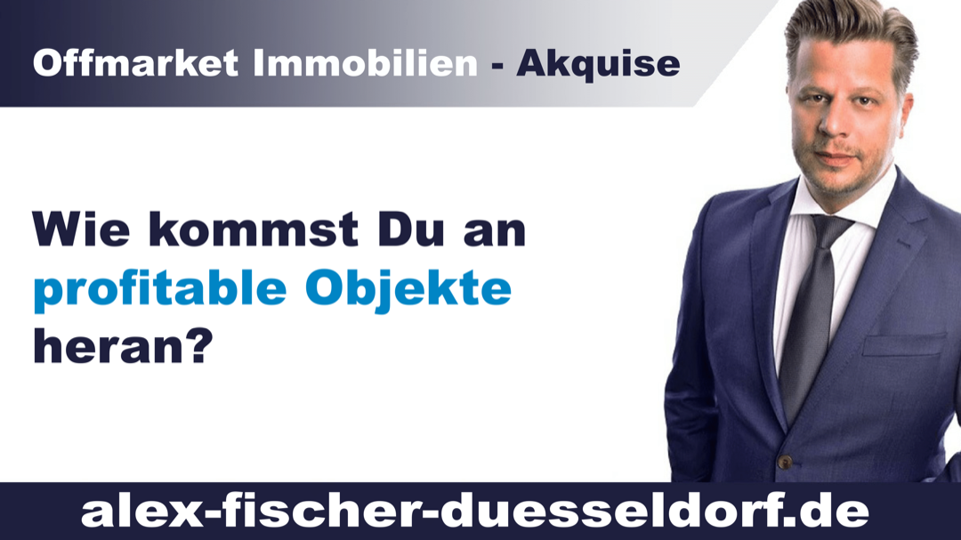 Offmarket Immobilien Strategien Schnupperkurs Alex Fischer D Sseldorf